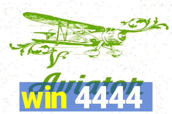 win 4444